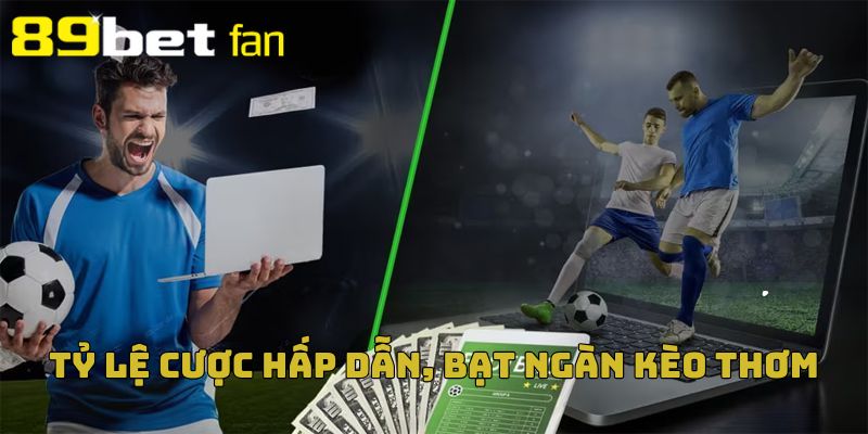 Người chơi có đa dạng sự lựa chọn khi đặt kèo