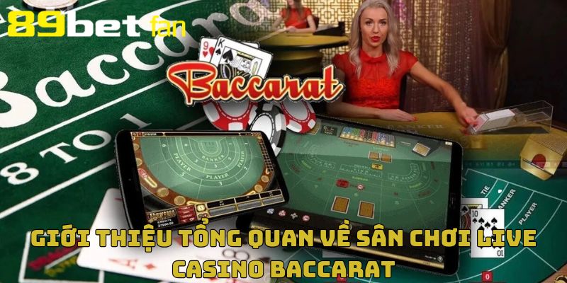 Giới thiệu Live Casino Baccarat