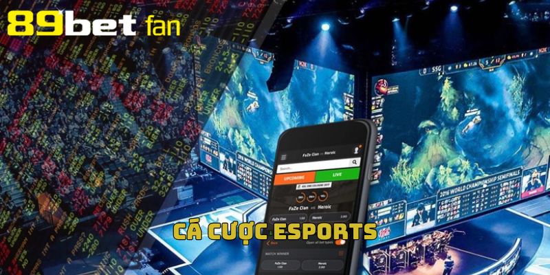 Trải nghiệm cá cược Esports cực nóng tại 89BET
